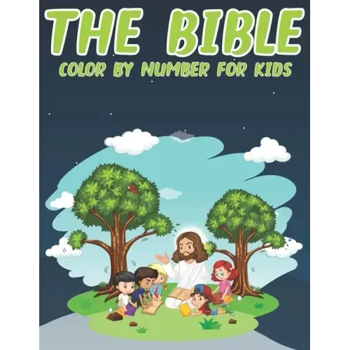 The Bible Color By Number For Kids: Great Gift Idea For Christians Kids Help Learn About the Bible and Jesus Christ (volume 3)