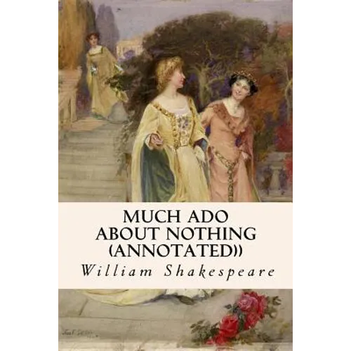 MUCH ADO ABOUT NOTHING (annotated))