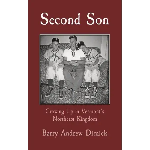 Second Son: Growing Up in Vermont's Northeast Kingdom