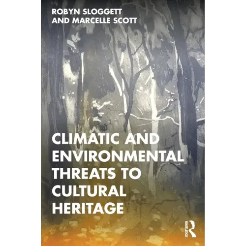 Climatic and Environmental Threats to Cultural Heritage