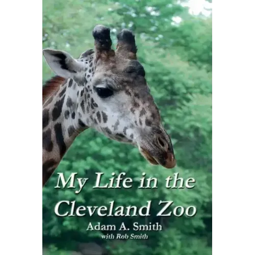 My Life in the Cleveland Zoo: A Memoir