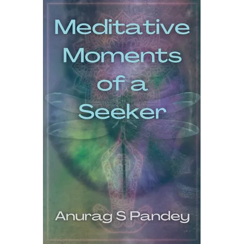 Meditative Moments of a Seeker