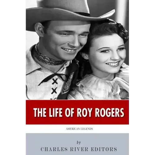 American Legends: The Life of Roy Rogers