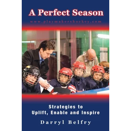 A Perfect Season: Strategies to Uplift, Enable and Inspire