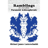 Ramblings of A So-Called Paranoid Schizophrenic - Paperback