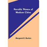Notable Women of Modern China