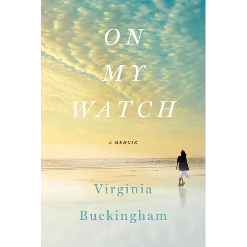 On My Watch: A Memoir
