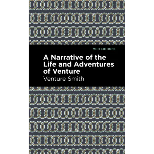 A Narrative of the Life and Adventure of Venture