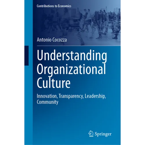 Understanding Organizational Culture: Innovation, Transparency, Leadership, Community