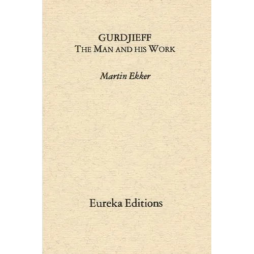 Gurdjieff- The Man and His Work