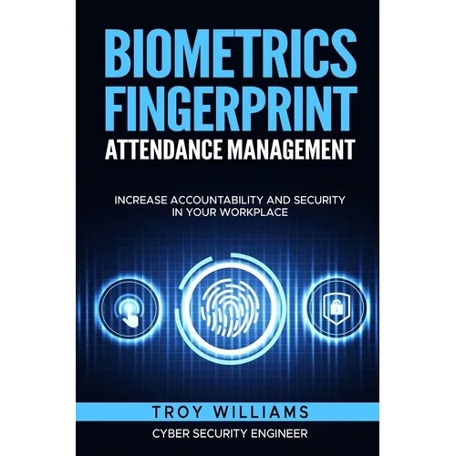 Biometrics Fingerprint Attendance Management: Increase Accountability and Security in Your Workplace