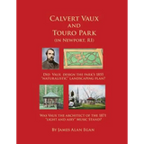 Calvert Vaux and Touro Park: Did Calvert Vaux design the 1855 landscaping plan and the 1871 Music Stand? - Paperback