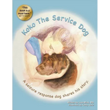 Koko the Service Dog: A Seizure Response Dog Shares His Story - Paperback