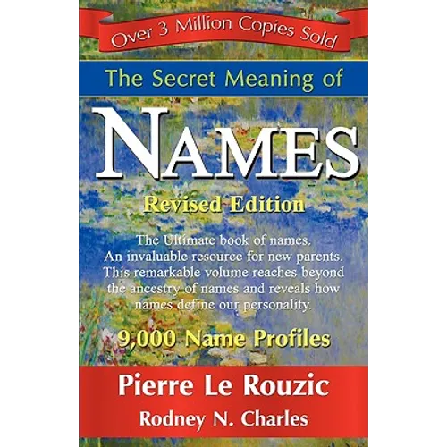The Secret Meaning of Names Revised Edition