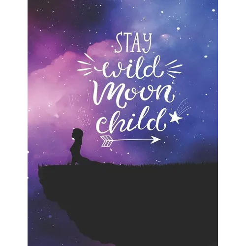 Stay Wild Moon Child