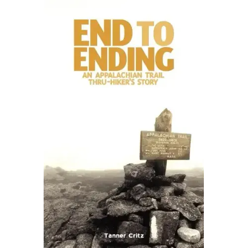 End to Ending: An Appalachian Trail Thru-Hiker's Story