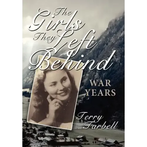 The Girls They Left Behind: War Years