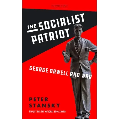 The Socialist Patriot: George Orwell and War