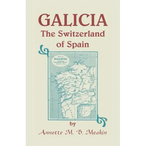 Galicia: The Switzerland of Spain
