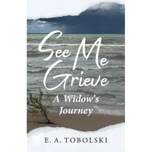 See Me Grieve: A Widow's Journey