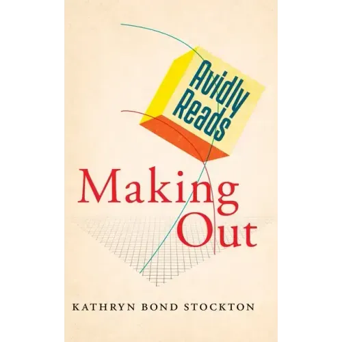 Avidly Reads Making Out