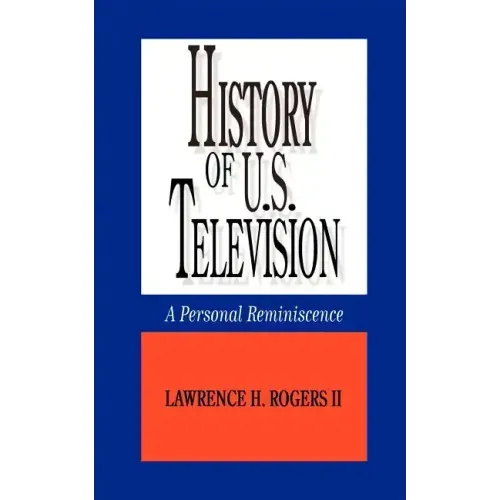 History of U.S. Television--A Personal Reminscence