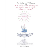 A Life of Olson: & a Sequence of Glyphs on Points of his life, work, and times