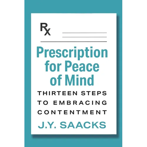 Prescription for Peace of Mind: Thirteen Steps to Embracing Contentment