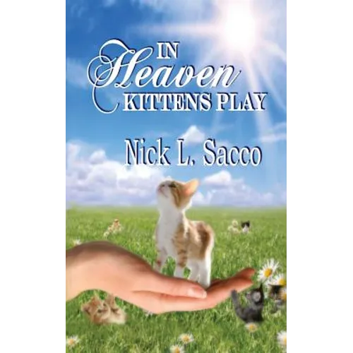 In Heaven Kittens Play: The Blue Angel and Her Garden of Pets