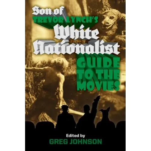 Son of Trevor Lynch's White Nationalist Guide to the Movies