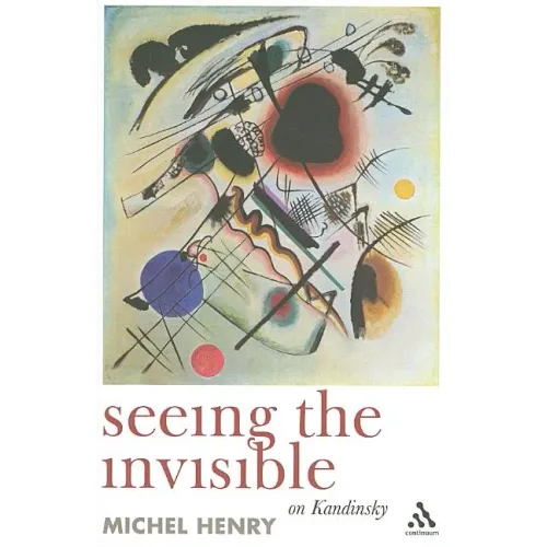 Seeing the Invisible: On Kandinsky