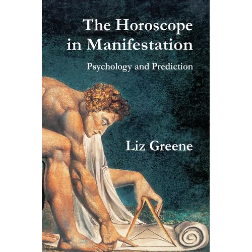 The Horoscope in Manifestation: Psychology and Prediction