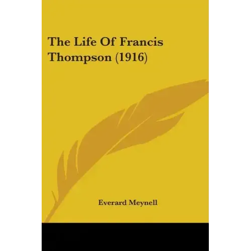 The Life Of Francis Thompson (1916)