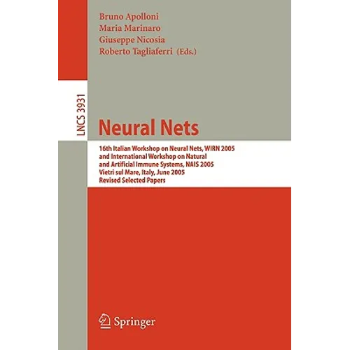 Neural Nets: 16th Italian Workshop on Neural Nets, Wirn 2005, International Workshop on Natural and Artificial Immune Systems, Nais 2005, Vietri Sul M