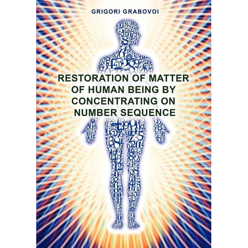 Restoration of Matter of Human Being by Concentrating on Number Sequence