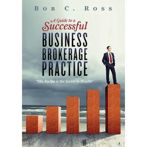 A Guide to a Successful Business Brokerage Practice