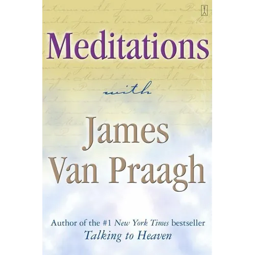 Meditations with James Van Praagh