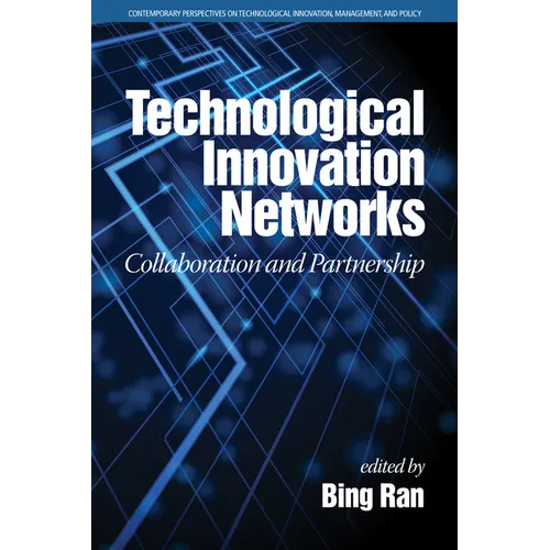 Technological Innovation Networks: Collaboration and Partnership