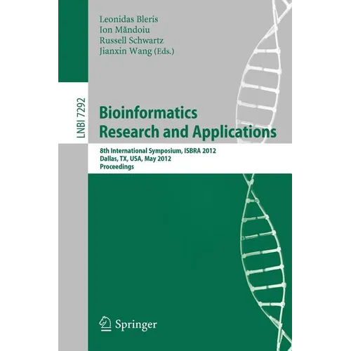 Bioinformatics Research and Applications: 8th International Symposium, Isbra 2012, Dallas, Tx, Usa, May 21-23, 2012. Proceedings