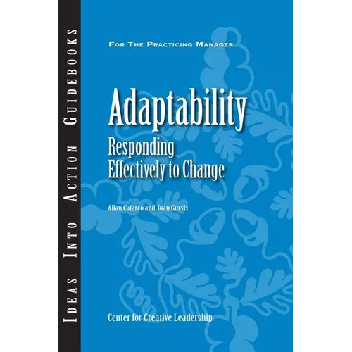 Adaptability: Responding Effectively to Change