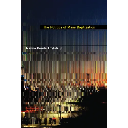 The Politics of Mass Digitization