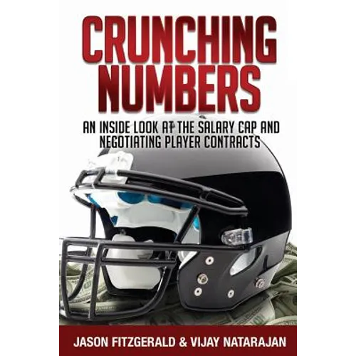 Crunching Numbers: An Inside Look At The Salary Cap And Negotiating Player Contracts