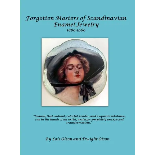 Forgotten Masters of Scandinavian Enamel Jewelry: Forgotten Masters