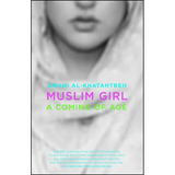 Muslim Girl: A Coming of Age