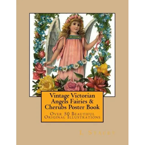 Vintage Victorian Angels Fairies & Cherubs Poster Book: Over 50 Beautiful Original Ilustrations