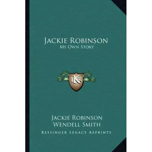 Jackie Robinson: My Own Story