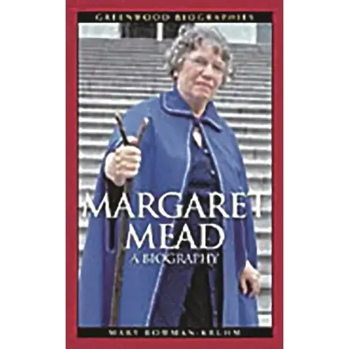 Margaret Mead: A Biography