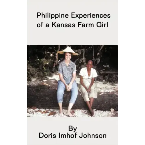 Philippine Experiences of a Kansas Farm Girl