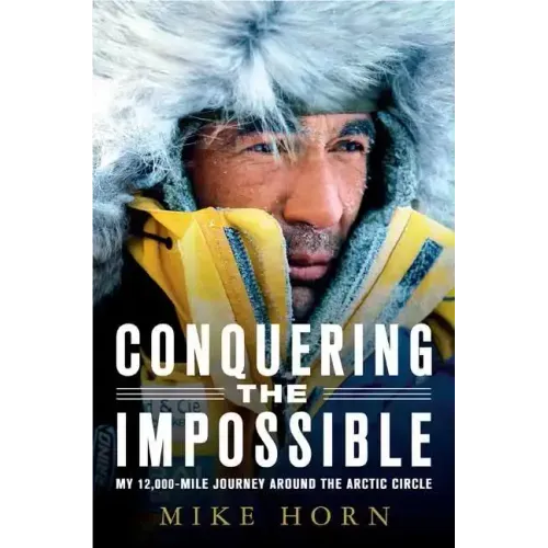 Conquering the Impossible: My 12,000-Mile Journey Around the Arctic Circle