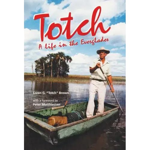 Totch: A Life in the Everglades